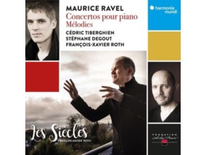 LES SIECLES / FRANCOIS-XAVIER ROTH / CEDRIC TIBERGHIEN / STEPHANE DEGOUT - Ravel: Concertos Pour Piano - Melodies (CD)