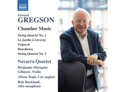 NAVARRA QUARTET - Edward Gregson: Chamber Music - String Quartets Nos. 1 And 2 / Le Jardin A Giverny / Triptych / Benedictus (CD)