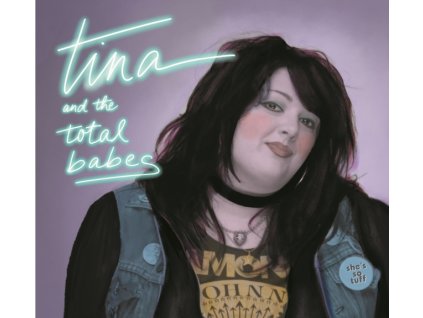 TINA AND THE TOTAL BABES - Shes So Tough (CD)