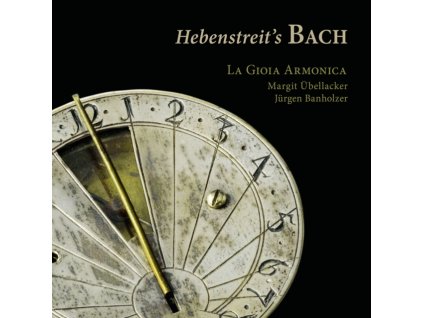 LA GIOIA ARMONICA / MARGIT UBELLACKER / JURGEN BANHOLZER - Hebenstreits Bach (CD)