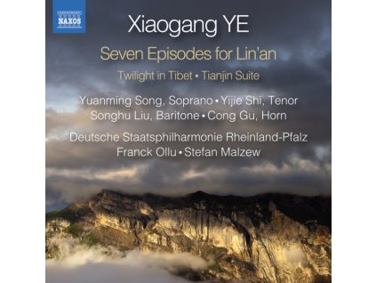 DEUTSCHE STAATSPHIL RP / OLLU - Xiaogang Ye: Seven Episodes For LinAn / Twilight In Tibet / Tianjin Suite (CD)