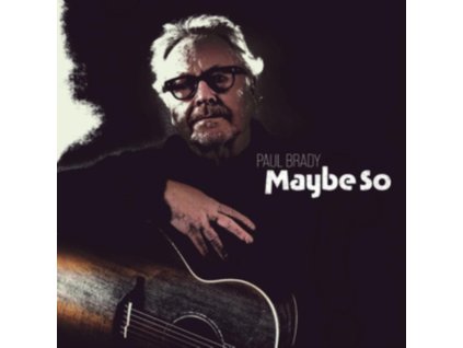 PAUL BRADY - Maybe So (CD)