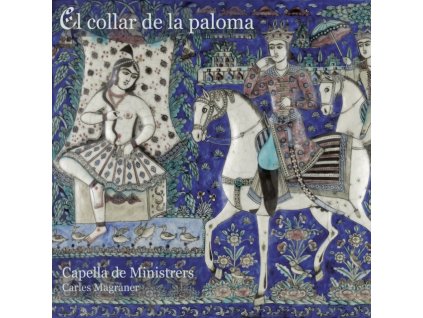 CAPELLA DE MINISTRERS / CARLES MAGRANER - El Collar De La Paloma (CD)