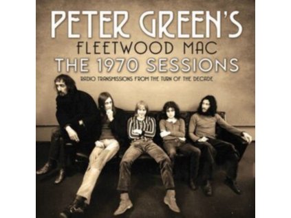 PETER GREENS FLEETWOOD MAC - The 1970 Sessions (CD)