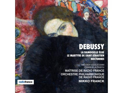 ORCHESTRE PHILHARMONIQUE DE RADIO FRANCE / MAITRISE DE RADIO FRANCE / CHOEUR DE RADIO FRANCE / MIKKO FRANCK - Debussy: La Damoiselle Elue / Le Martyre De Saint Sebastien & Nocturnes (CD)