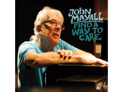 John Mayall - Find A Way To Care CD