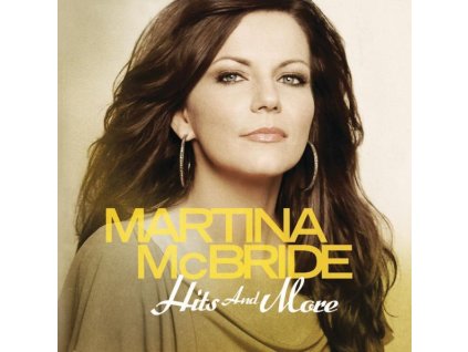 Martina McBride - Hits And More (CD)