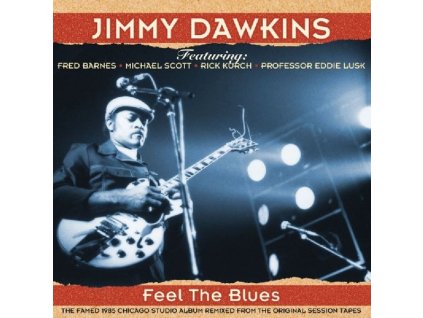 Jimmy Dawkins - Feel The Blues (CD)