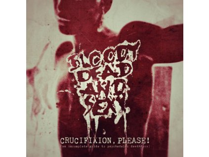Bloody Dead And Sexy - Crucifixion Please! (CD)