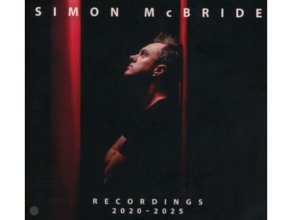 Simon McBride - Recordings 2020 - 2025 (CD)