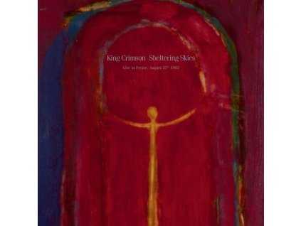 King Crimson - Sheltering Skies (Live In Fréjus, August 27th 1982) (CD)