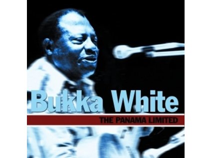 Bukka White - The Panama Limited (CD)