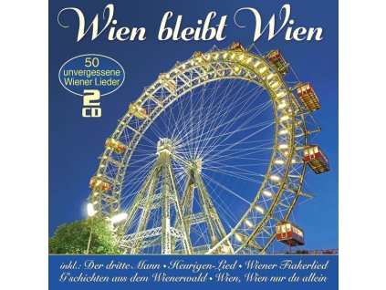 Wien bleibt Wien: 50 unvergessene Wiener Lieder (CD)