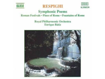 Ottorino Respighi (1879-1936) - Fontane di Roma (CD)