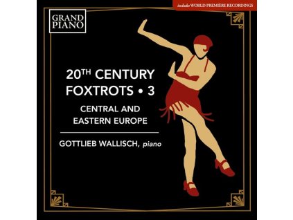 Gottlieb Wallisch - 20th Century Foxtrots Vol. 3 (Zentral- & Osteuropa) (CD)
