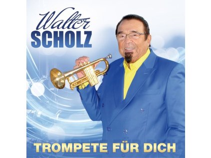 Walter Scholz - Trompete für dich (CD)