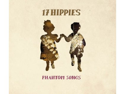 17 Hippies - Phantom Songs (CD)