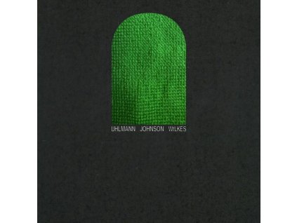 Gregory Uhlmann, Josh Johnson & Sam Wilkes - Uhlmann Johnson Wilkes (CD)