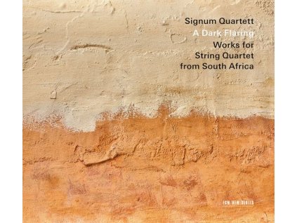 Signum Quartett - A Dark Flaring (Works for String Quartet from South Africa) (CD)