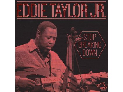 Eddie Taylor Jr. - Stop Breaking Down (Chicago Blues Sessions Vol. 86) (CD)