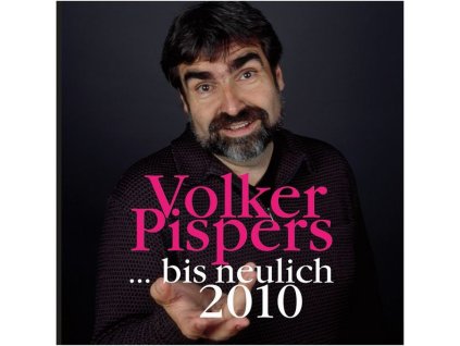 Volker Pispers: Bis neulich 2010 (CD)