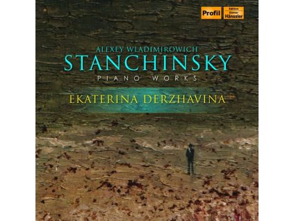 Aleksej Wladimirowich Stanchinsky (1888-1914) - Klavierwerke (CD)