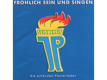 Fröhlich sein und singen - Die schönsten Pionierlieder (CD)