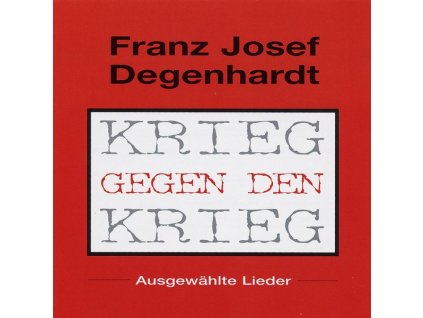 Franz Josef Degenhardt - Krieg gegen den Krieg (CD)