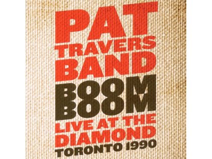 Pat Travers - Boom Boom (Live At The Diamond Toronto 1990) (CD)