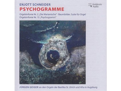 Enjott Schneider - Orgelsymphonien Nr.2 "Die Marianische" & Nr.15 "Psychogramm (CD)