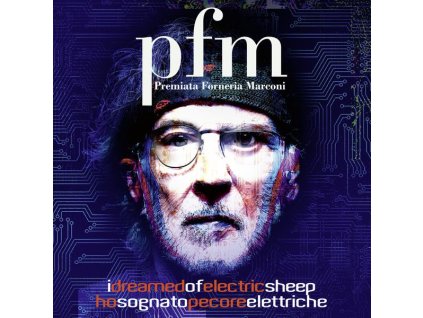 P.F.M. (Premiata Forneria Marconi) - I Dreamed Of Electric Sheep (Limited Edition) (CD)