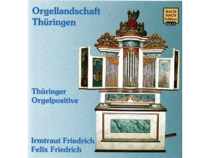 Musik im Bachhaus Vol.11 - Thüringer Orgelpositive (Orgellandschaft Thüringen) (CD)