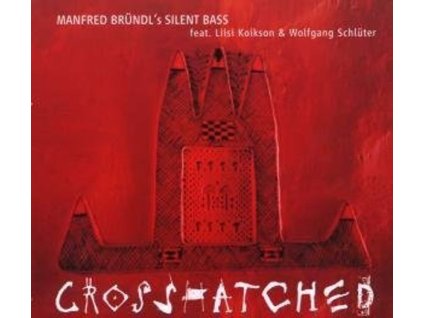 Manfred Bründl - Crosshatched (CD)