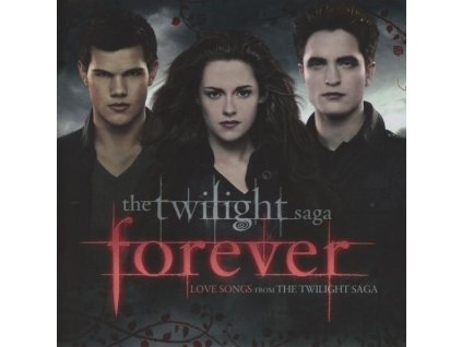 The Twilight Saga: Forever (Lovesongs From The Twilight Saga) (CD)