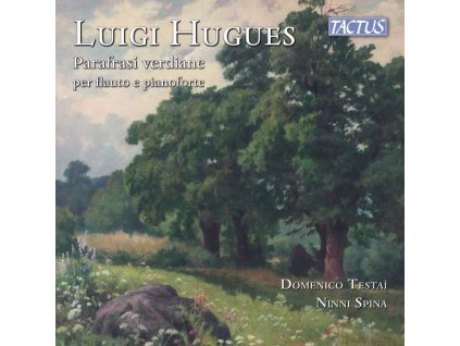 Luigi Hugues (1836-1913) - Verdi-Paraphrasen für Flöte & Klavier (CD)