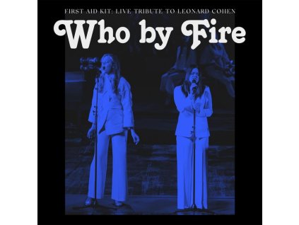 First Aid Kit - Who By Fire: Live Tribute To Leonard Cohen (CD)