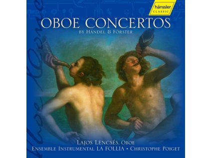 Lajos Lencses spielt Oboenkonzerte (CD)