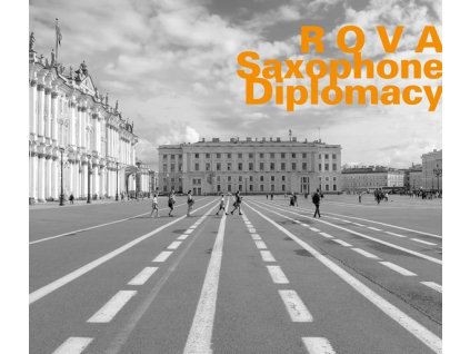 Rova Saxophone Quartet - Saxophone Diplomacy (CD)