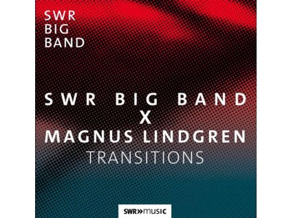 Magnus Lindgren - SWR Big Band X Magnus Lindgren-Transitions (CD)