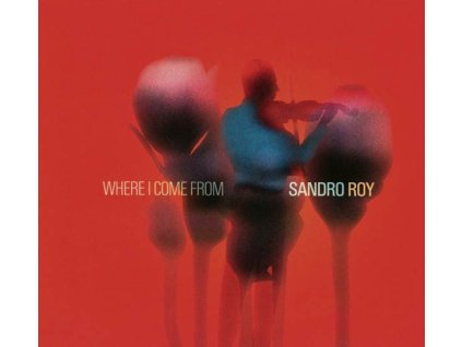 Sandro Roy - Where I Come From (CD)