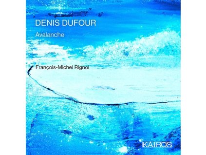 Denis Dufour - Avalanche op.82 (CD)