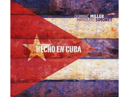 Dominic Miller & Manolito Simonet - Hecho En Cuba (CD)