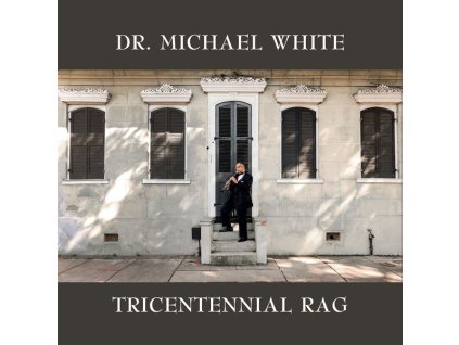 Dr. Michael White - Tricentennial Rag (CD)