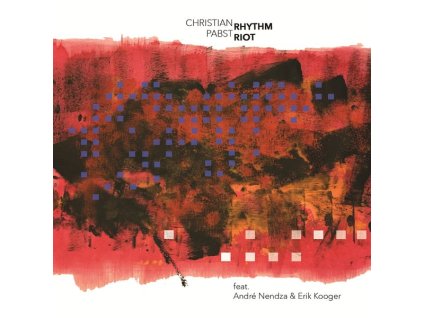 Christian Pabst,  André Nendza & Erik Kooger - Rhythm Riot (CD)