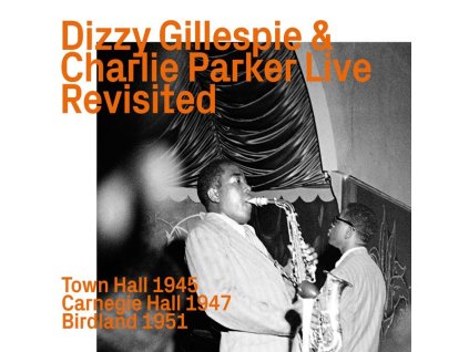 Charlie Parker & Dizzy Gillespie - Dizzy Gillespie & Charlie Parker Live revisited (CD)
