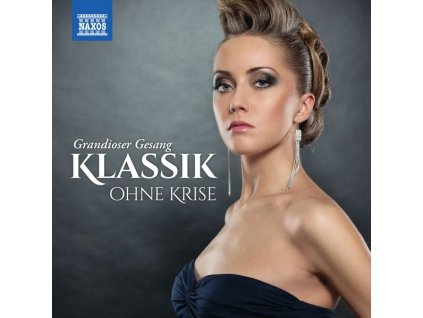 Klassik ohne Krise - Grandioser Gesang (CD)