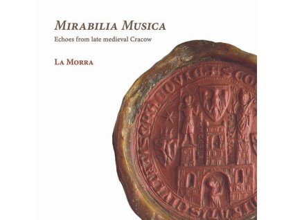 Mirabilia Musica - Echoes from Late Medieval Cracow (CD)