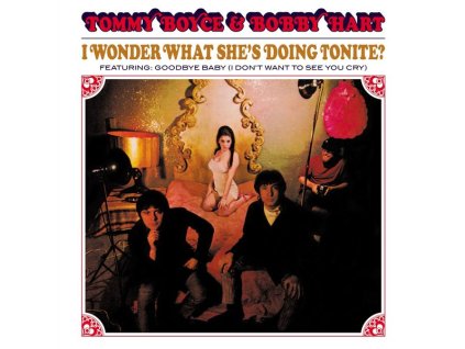Tommy Boyce & Bobby Hart - I Wonder What She's Doing Tonite? (55th Anniversary Deluxe Edition) (CD)