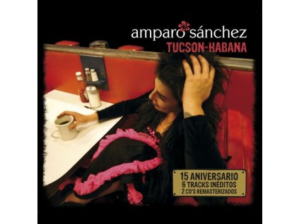 Amparo Sánchez - Tucson-Habana (15th Anniversary Edition) (CD)