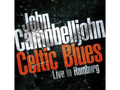 John Campbelljohn - Celtic Blues - Live In Hamburg (CD)